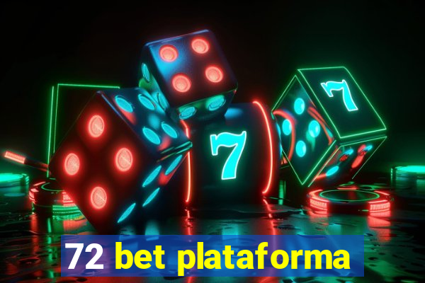 72 bet plataforma